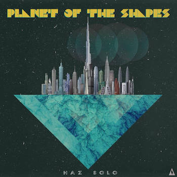 Haz Solo - Planet of The Shapes