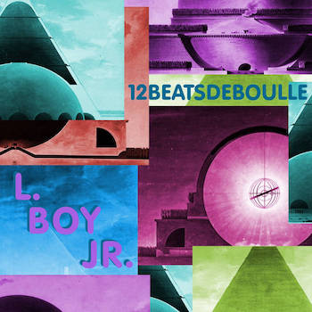 L.Boy Jr. - 12BeatsDeBoulle
