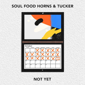 Soul Food Horns Tucker - Not Yet