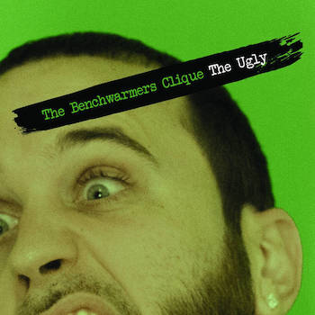 The BenchWarmers Clique - The Ugly (Album + Instrumentals)
