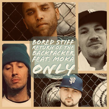 Bored Stiff X Moka Only - Return Of The BackPacker