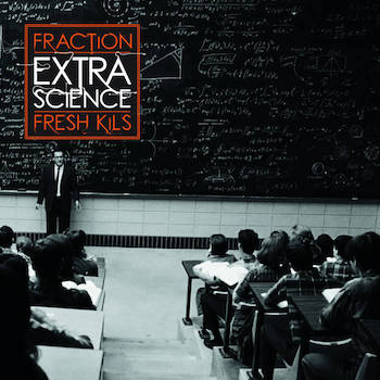 Fraction Fresh Kils - Extra Science (2012)