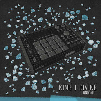 King I Divine - Undone