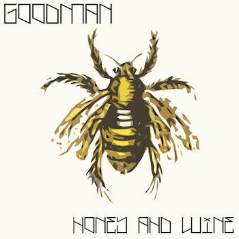 GOODMAN - Honey and Wine