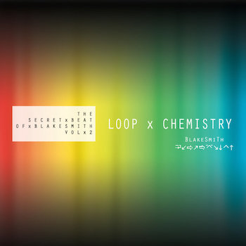 Blakesmith - Loop Chemistry
