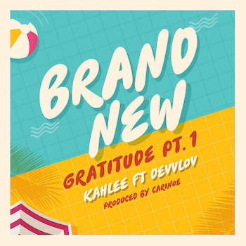 Kahlee feat. Devvlov - Brand New (Gratitude pt. 1)