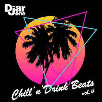 Djar One - Chill n Drink Beats, vol​​​.​​​4