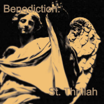 Saint Thrillah - Benediction