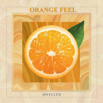 Dweller - Orange Feel EP