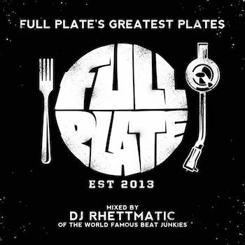 DJ Rhettmatic - FULL PLATES Greatest Plates (10th Anniversary Mixtape)
