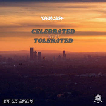 Dweller - Celebrated Not Tolerated