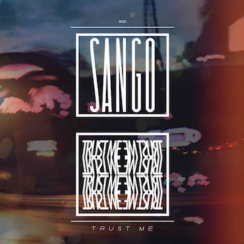 Sango - Trust Me EP