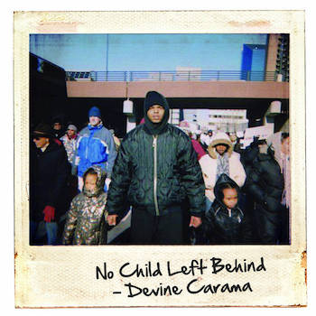 Devine Carama - No Child Left Behind