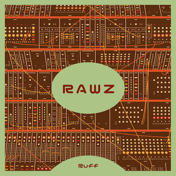 RUFF. - RAWZ.