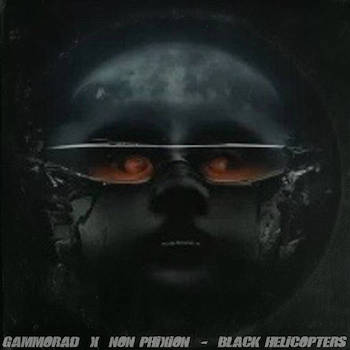 Gammorad - Black Helicopters Remix