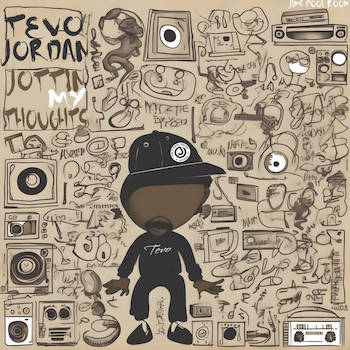 Tevo Jordan - Jottin' My Thoughts