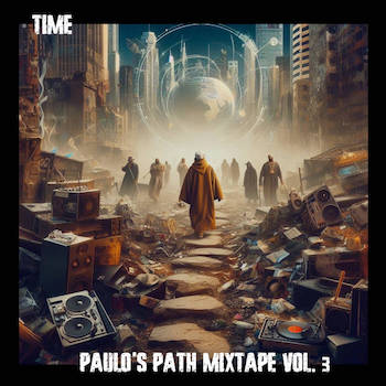 Time - Paulo's Path mixtape vol. 3