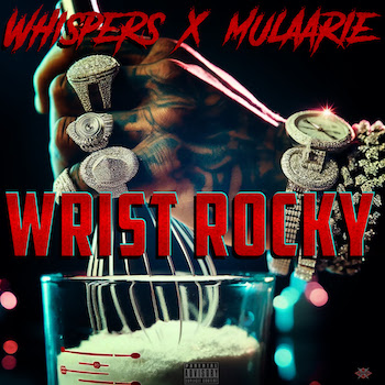 Whispers x Mulaarie - Wrist Rocky