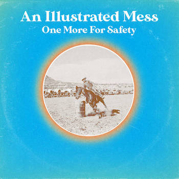 An Illustrated Mess – One More For Safety
