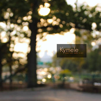 Kymele - Yeah Yall (What's Up)