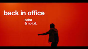 Saba & No I.D. - Back In Office video