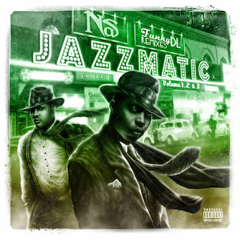 Funky DL - Jazzmatic Trilogy (Vol's. 1, 2 & 3) - Funky DL Remixes Nas