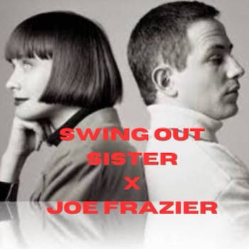 Joe Frazier - Swing Out Sister