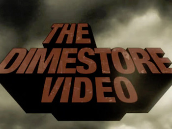 The Dimestore Video