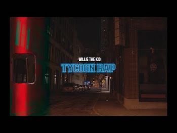 Willie The Kid - Tycoon Rap (Freestyle) video Willie The Kid - Tycoon Rap (Freestyle) video