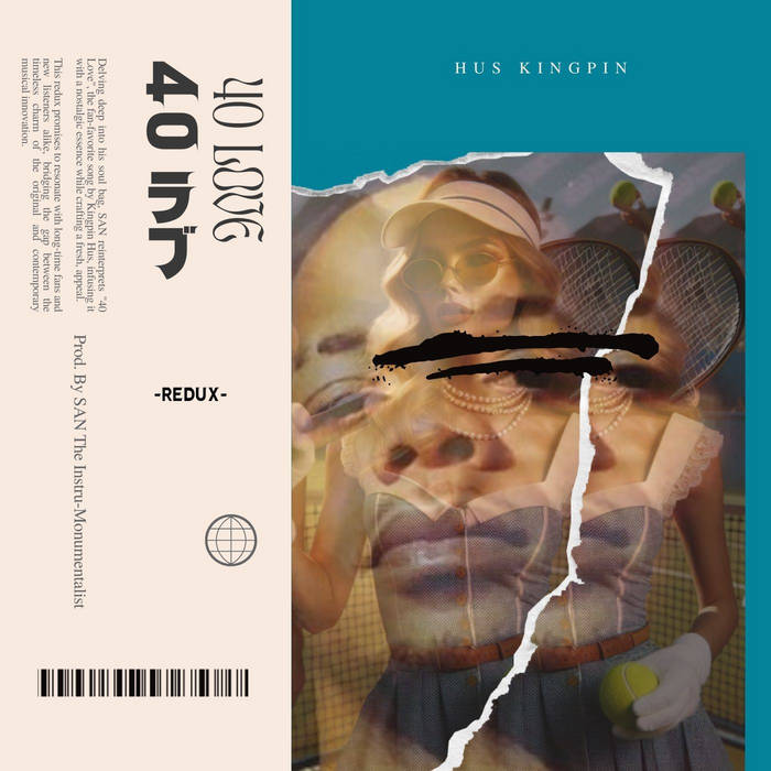 SAN x HUS KINGPIN - 40 Love (Redux)