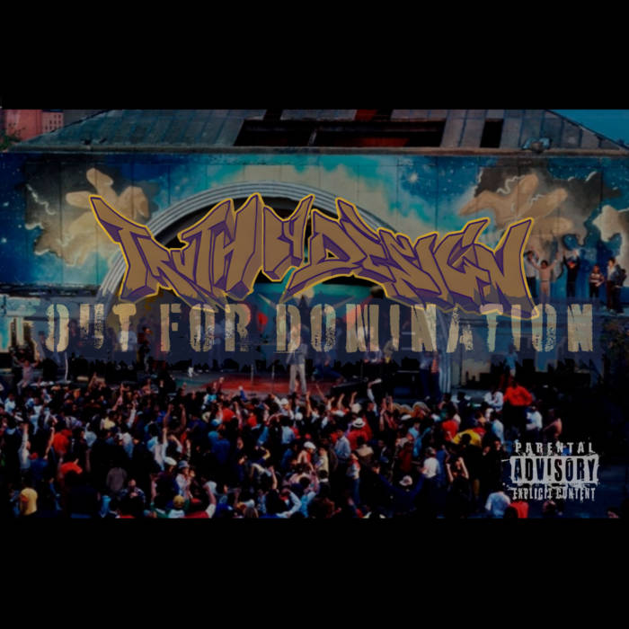 Truth By Design - Out For Domination