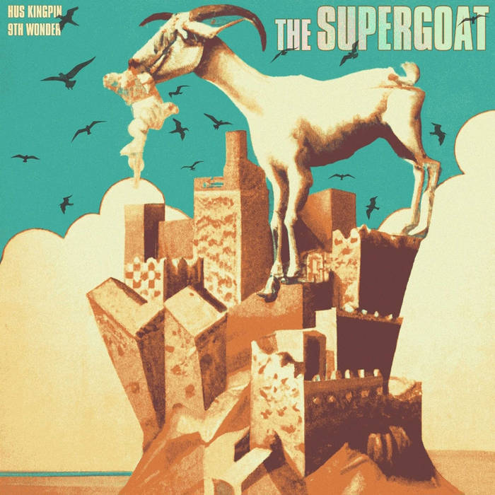 9th Wonder & Hus Kingpin - THE SUPERGOAT