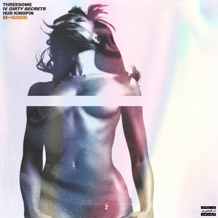 Hus Wavo Kingpin - THREESOME 4: DIRTY SECRETS [B-SIDE]