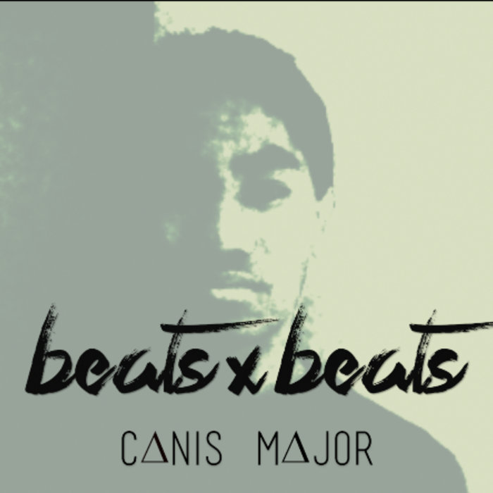 Canis Major - Beats x Beats