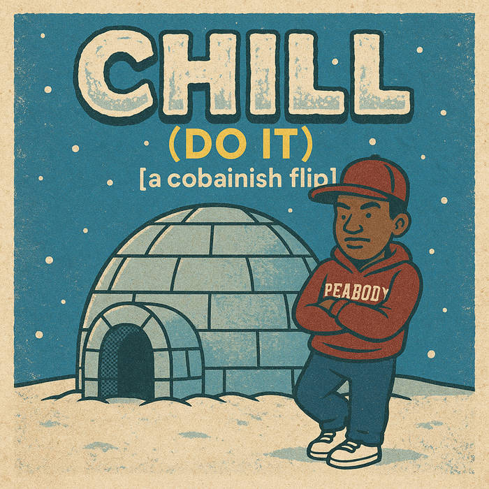 Shade Cobain - chill (do it) [a cobainish flip]