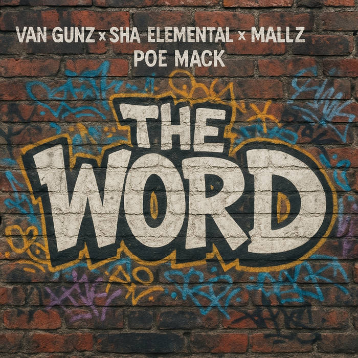 VanGunz feat. Sha-Elemental, Mallz, Poe Mack - The Word
