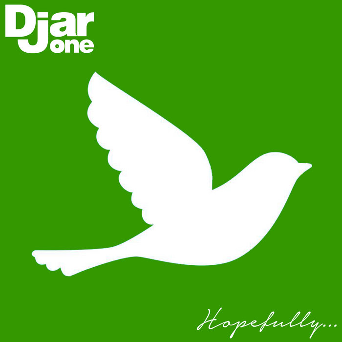 Djar One - Hopefully...