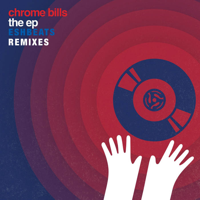 ESHBEATS - Chrome Bills Remix EP