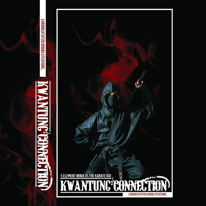 Lord Beatjitzu - KWANTUNG CONNECTION Lord Beatjitzu - KWANTUNG CONNECTION