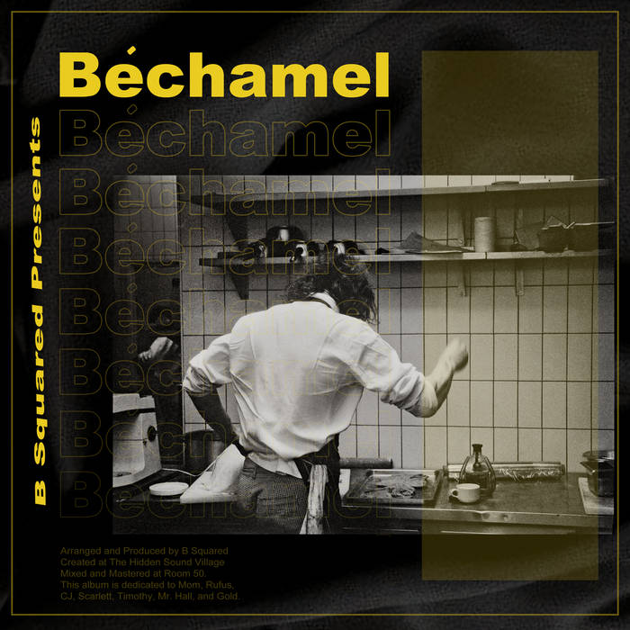 B Squared - Bechamel