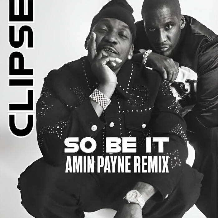 Clipse - So Be It (Amin Payne Remix)
