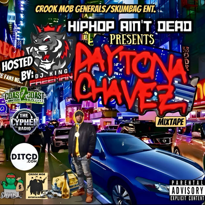 HIPHOP AIN'T DEAD Presents: Daytona Chavez Mixtape