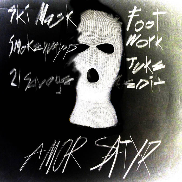Amor Satyr - Ski Mask Edits