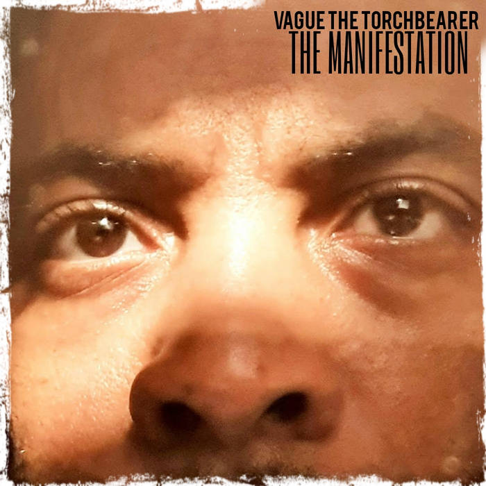 VAGUE THE TORCHBEARER - The Manifestation
