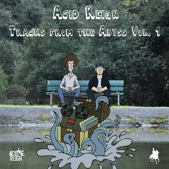 Acid Reign - Tracks from the Abyss Vol. 1