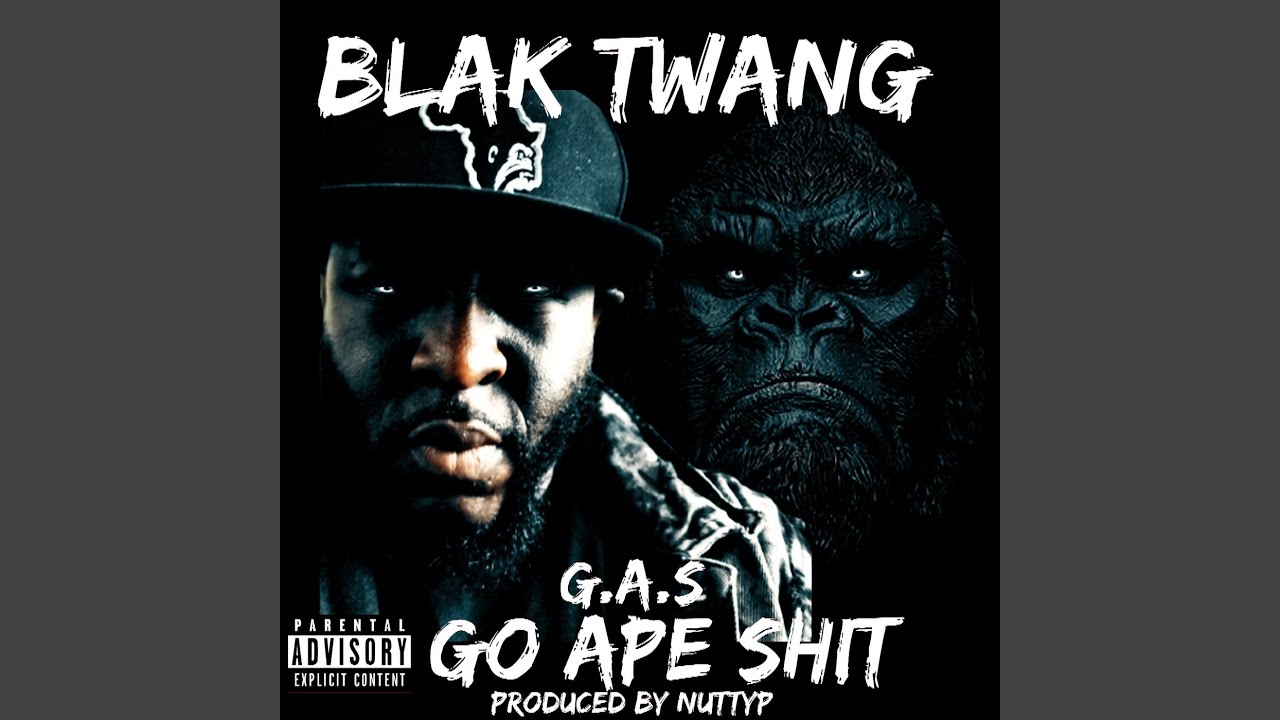 BLAK TWANG - GAS (Go Ape Shit) video