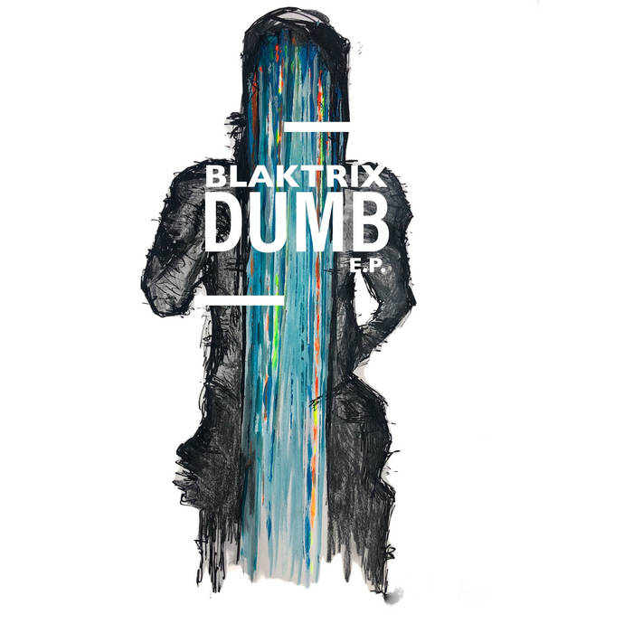 Blaktrix - Dumb EP