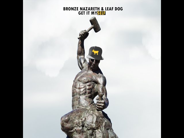 Bronze Nazareth & Leaf Dog - Get It Myself video