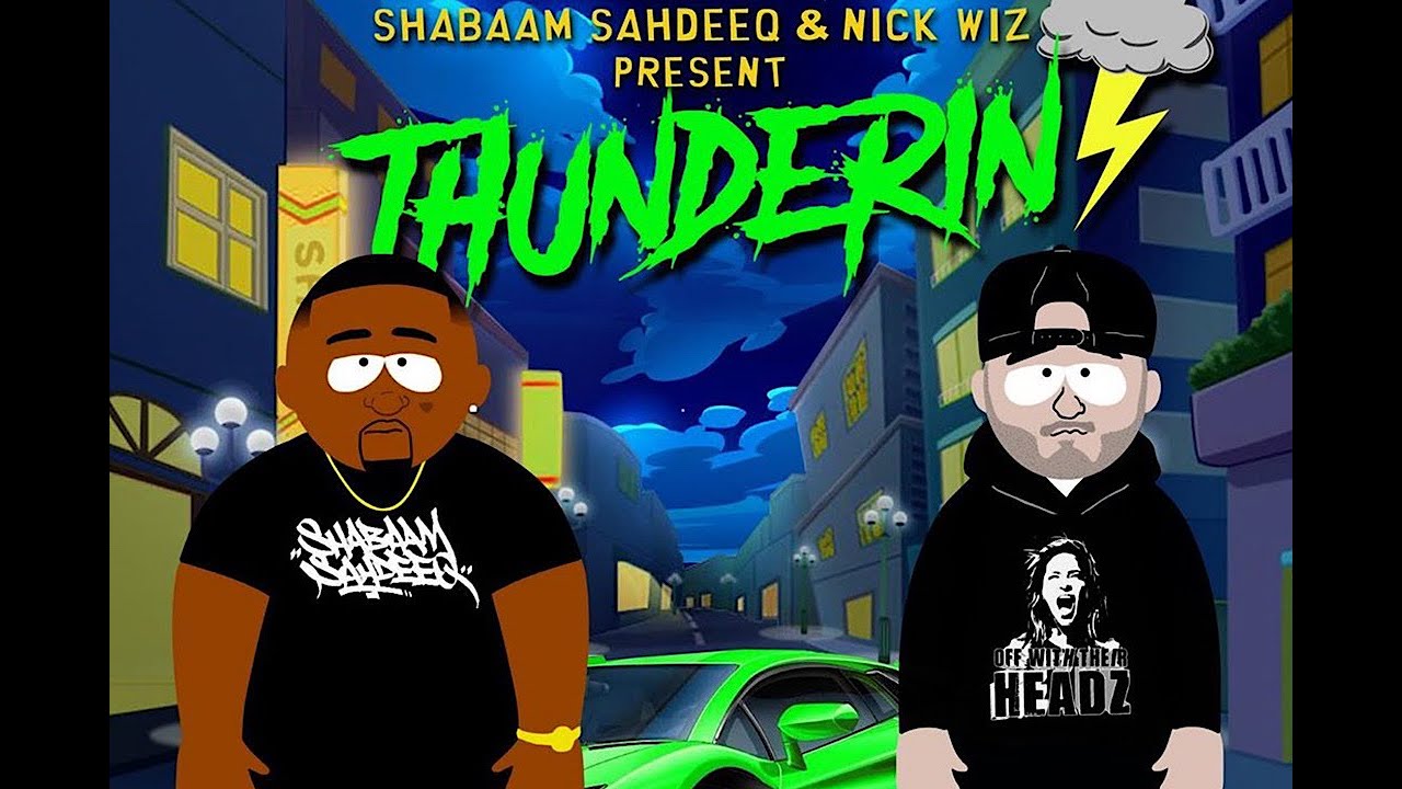 Shabaam Sahdeeq & Nick Wiz - Thunderin' video
