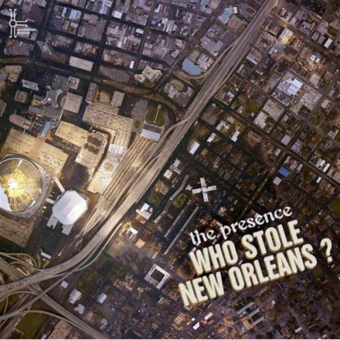 The Presence - Who Stole New Orleans?